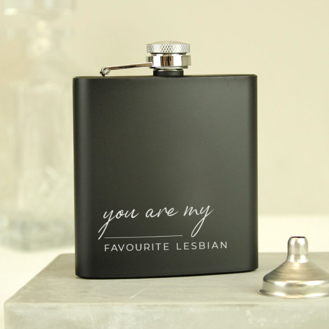 You are my Favourite - Lesbian Gay Black Hip Flask | Gift