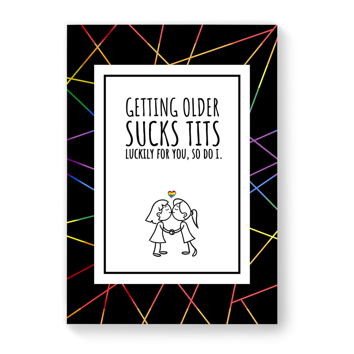 Getting older sucks tits - Lesbian Gay Birthday Card - Black Geometric | Gift