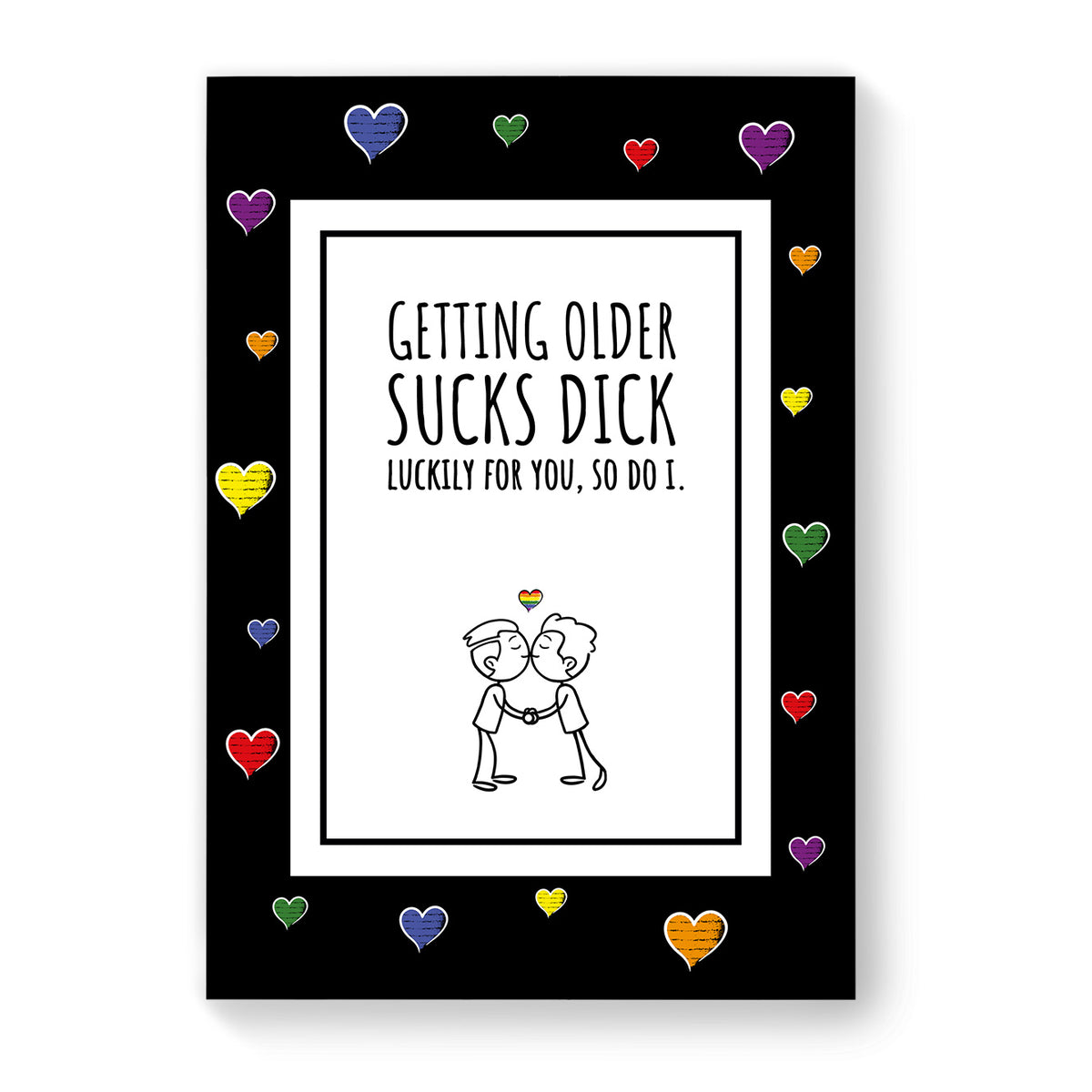 Getting older sucks dick - Gay Birthday Card - Black Heart | Gift