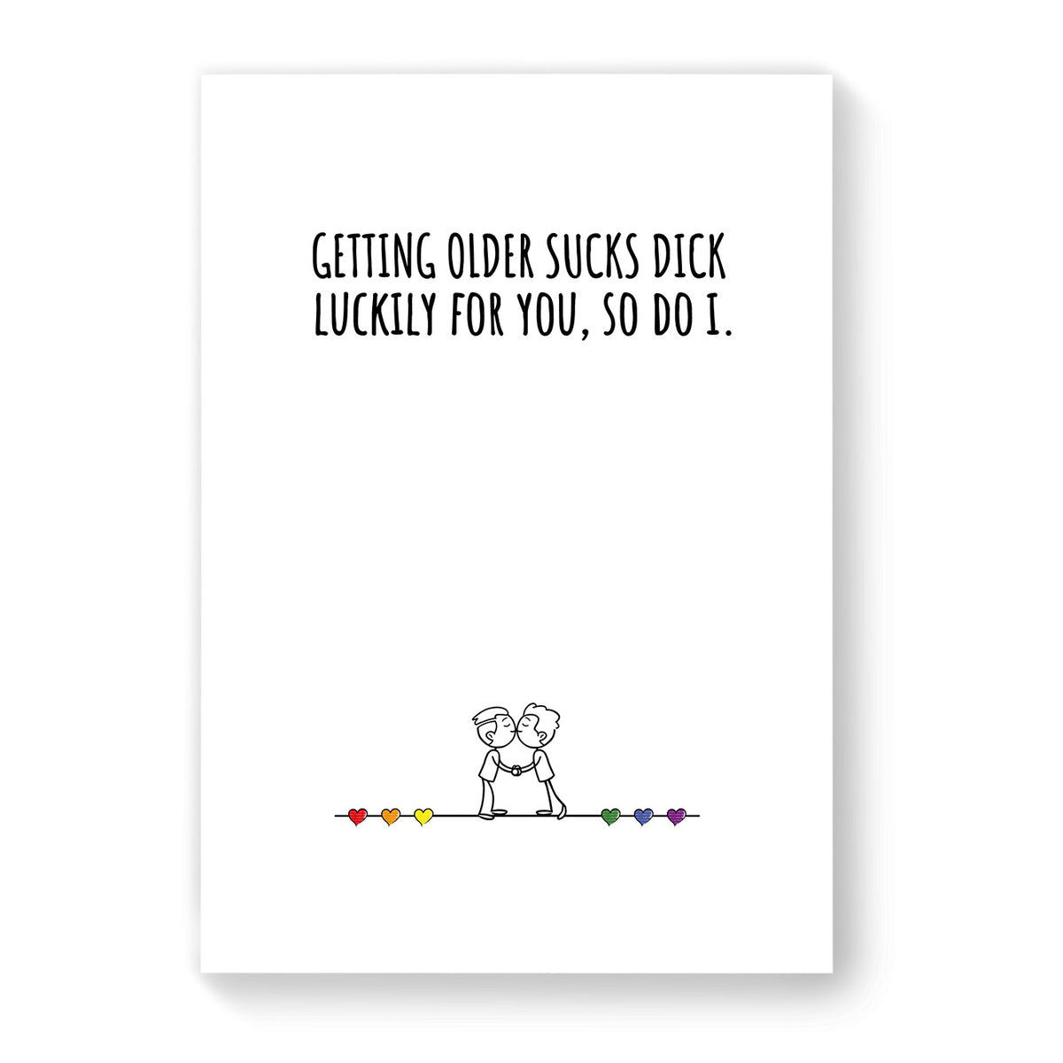 Getting older sucks dick - Gay Birthday Card - White Minimalist | Gift
