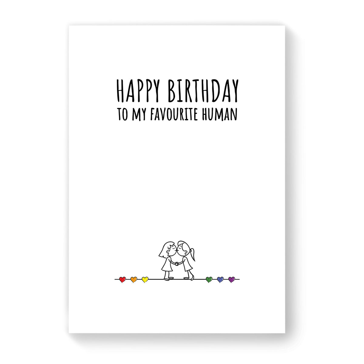 Happy Birthday to my favourite human - Lesbian Gay Birthday Card - White Minimalist | Gift