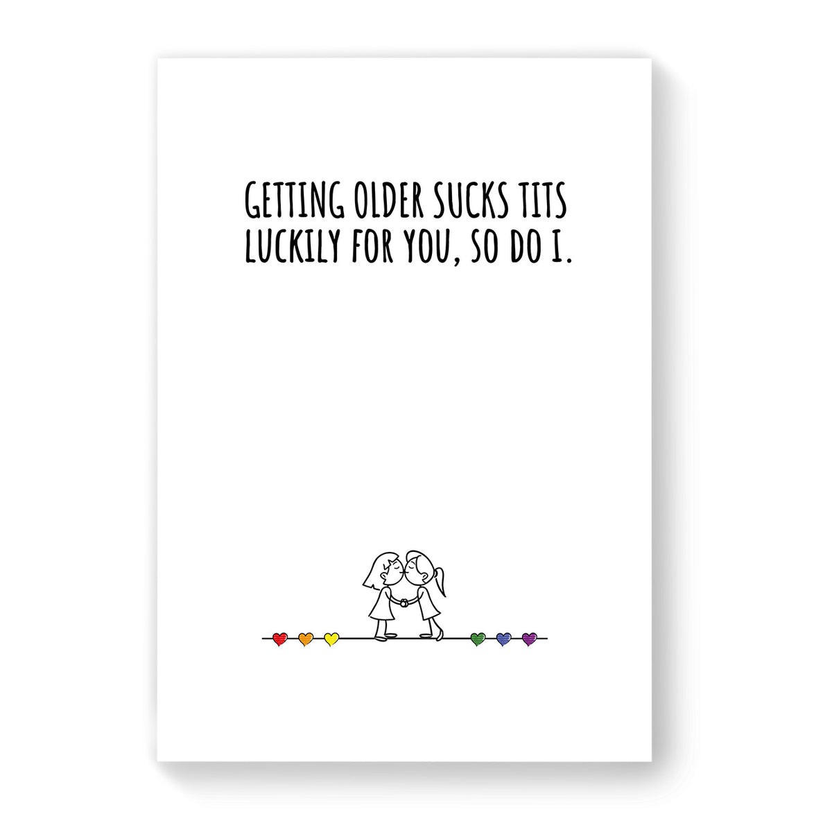 Getting older sucks tits - Lesbian Gay Birthday Card - White Minimalist | Gift