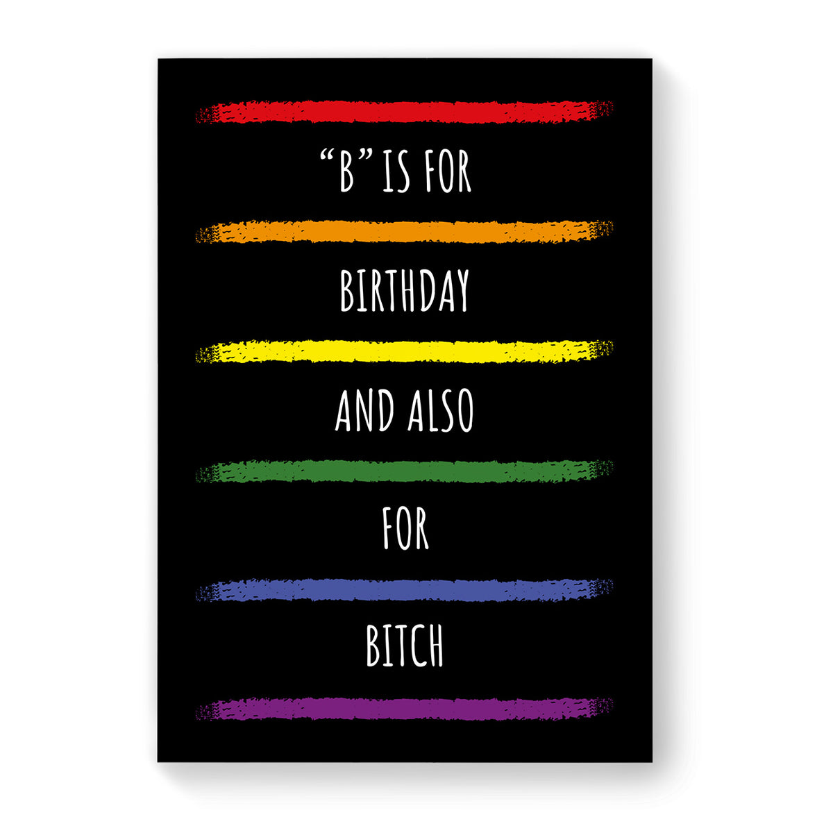 B is for Birthday - Lesbian Gay Birthday Card - Black Rainbow Stripes | Gift