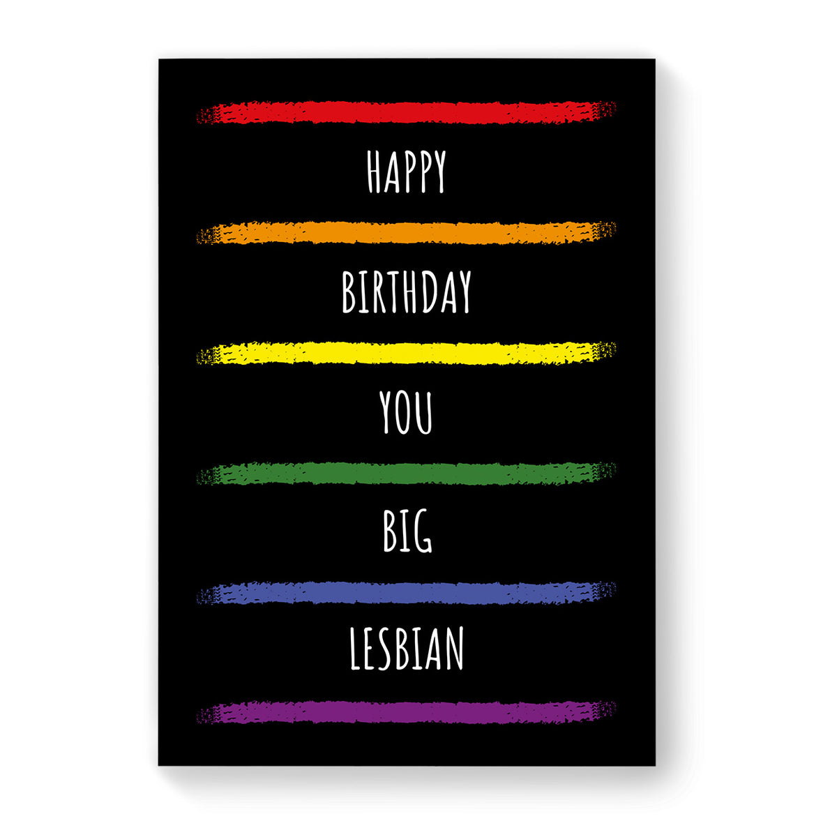Happy Birthday You Big Lesbian - Lesbian Birthday Card - Black Rainbow Stripes | Gift