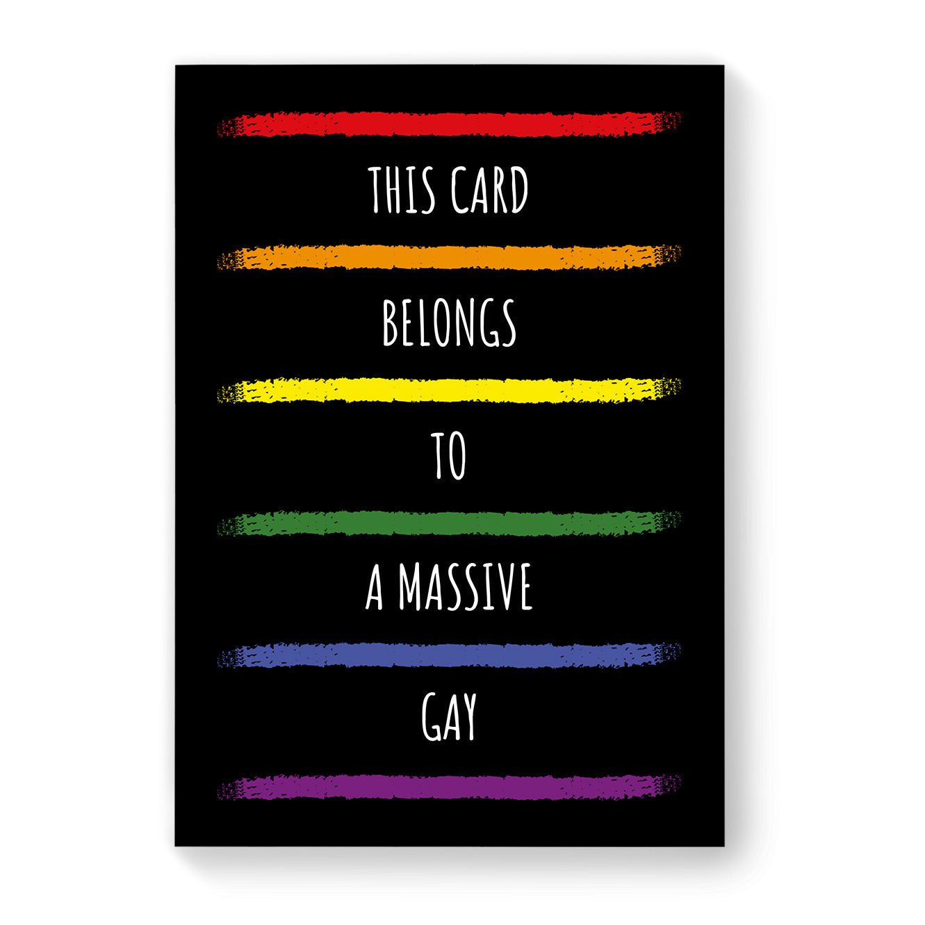 This Card Belongs to a Massive Gay - Gay Birthday Card - Black Rainbow Stripes | Gift