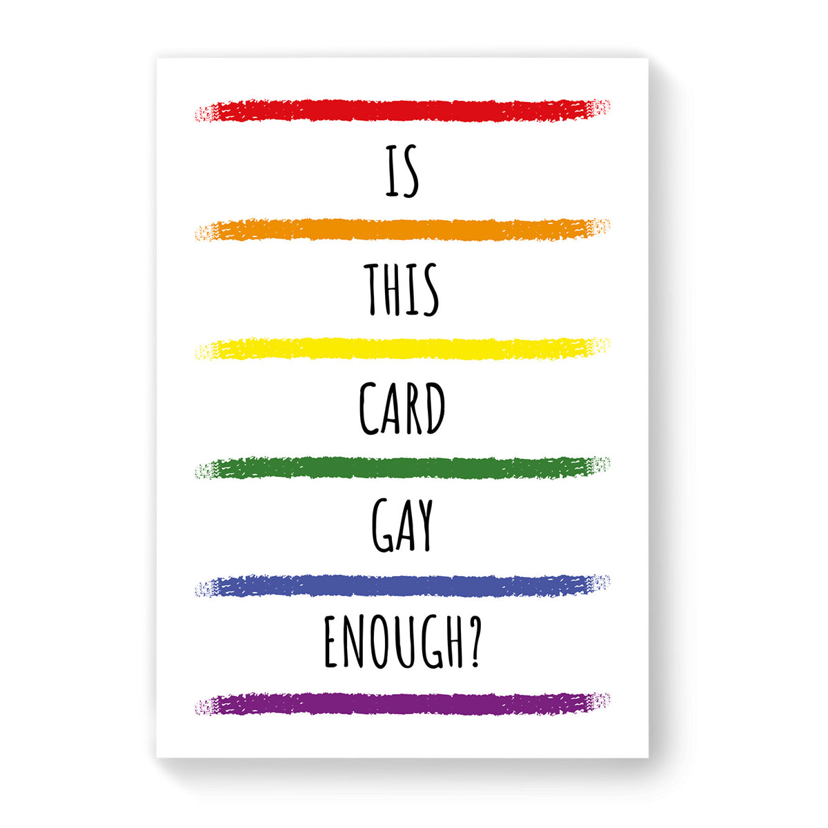 Is this Card Gay Enough - Lesbian Gay Birthday Card - White Rainbow Stripes | Gift