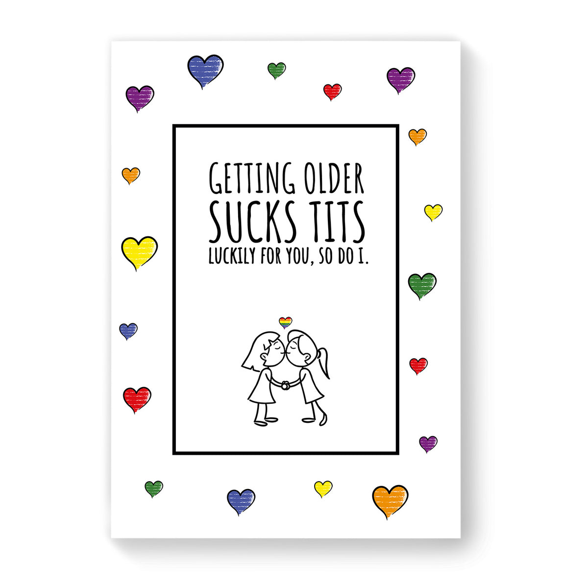 Getting older sucks tits - Lesbian Gay Birthday Card - White Heart | Gift