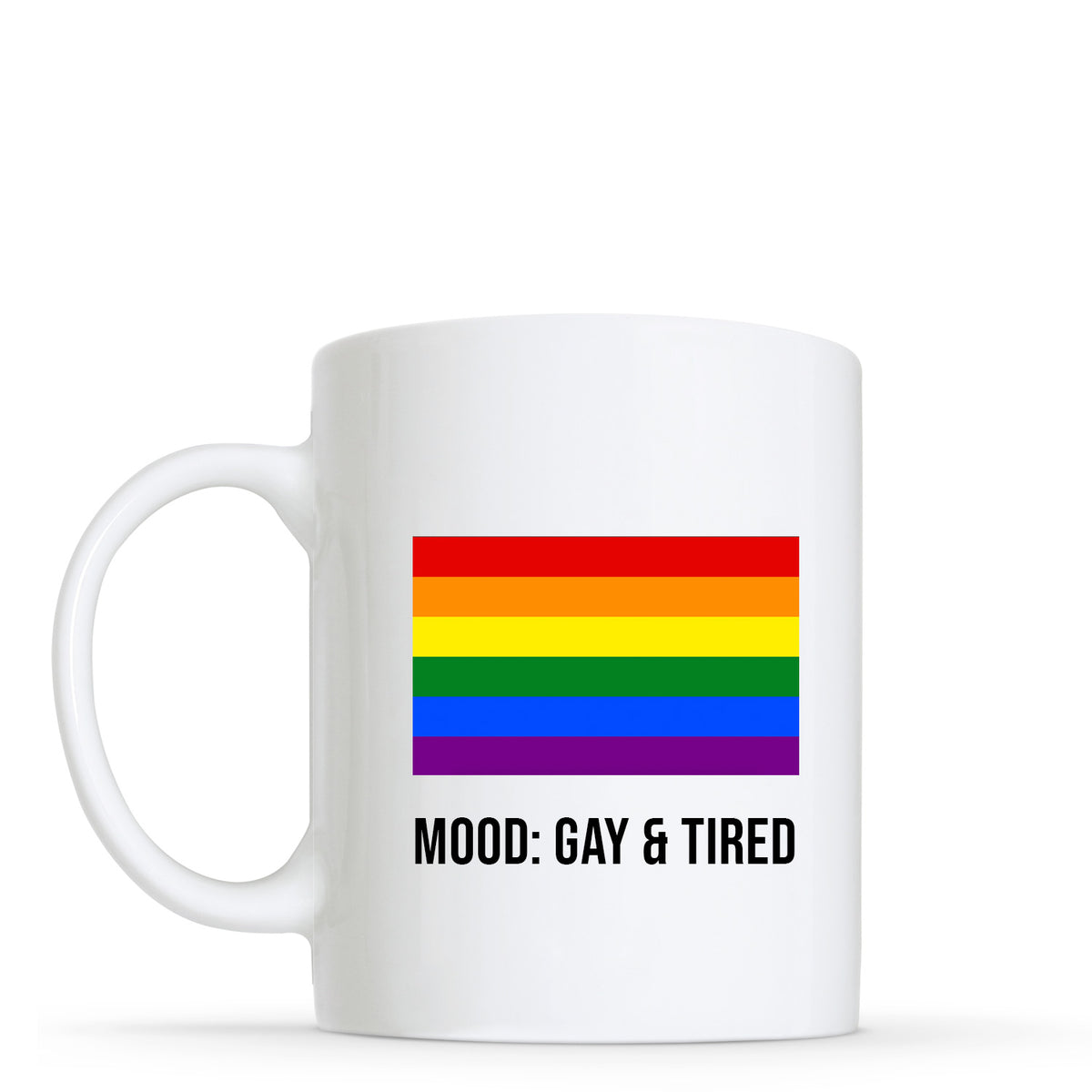 Mood: Gay &amp; Tired - LGBTQ+ (Rainbow) Flag Shape Mug | Gift