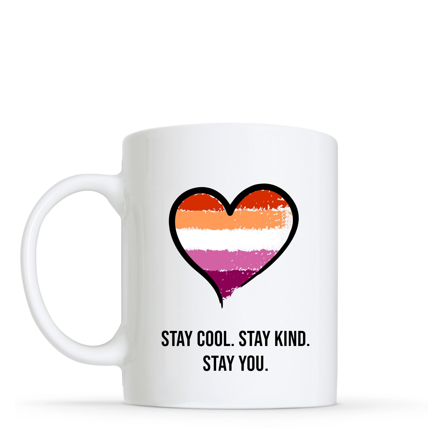 Stay You - Lesbian Flag Heart Shape Mug | Gift