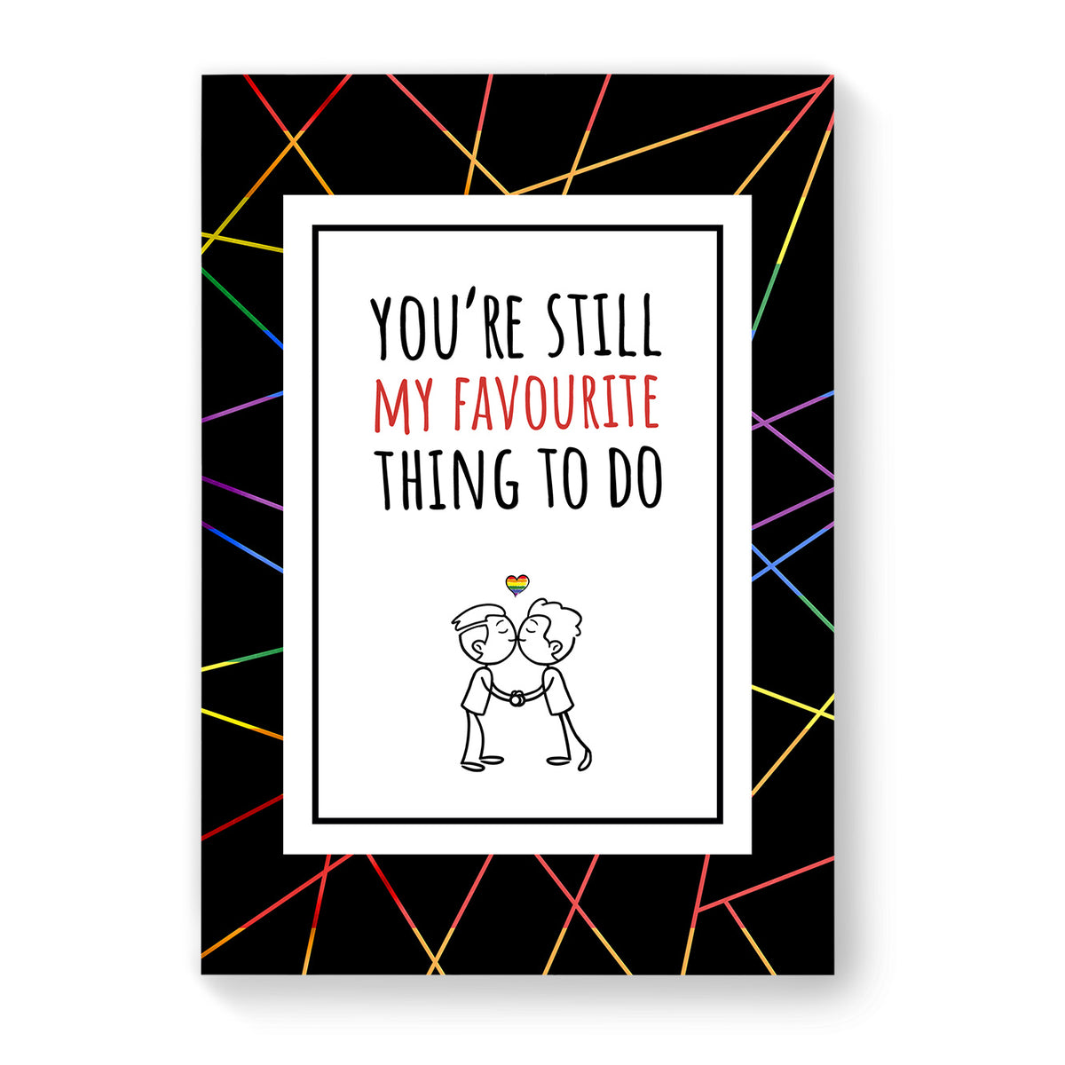 You&#39;re Still my Favourite Thing to do - Gay Couple Card - Black Geometric | Gift