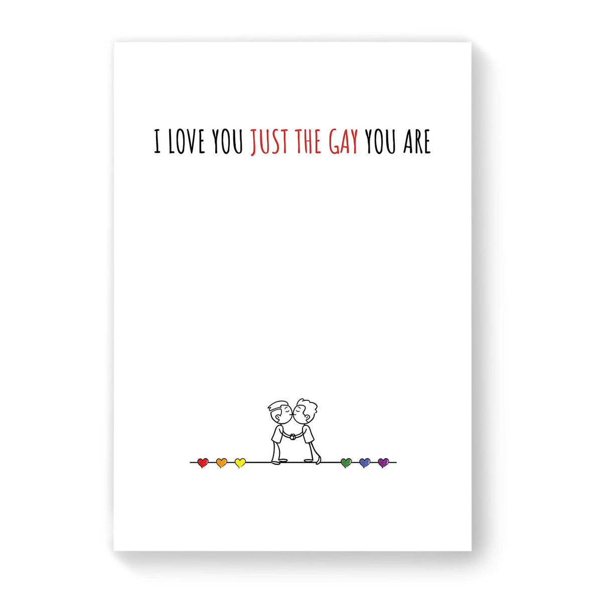 I love you just the gay you are - Gay Couple Card - White Minimalist | Gift