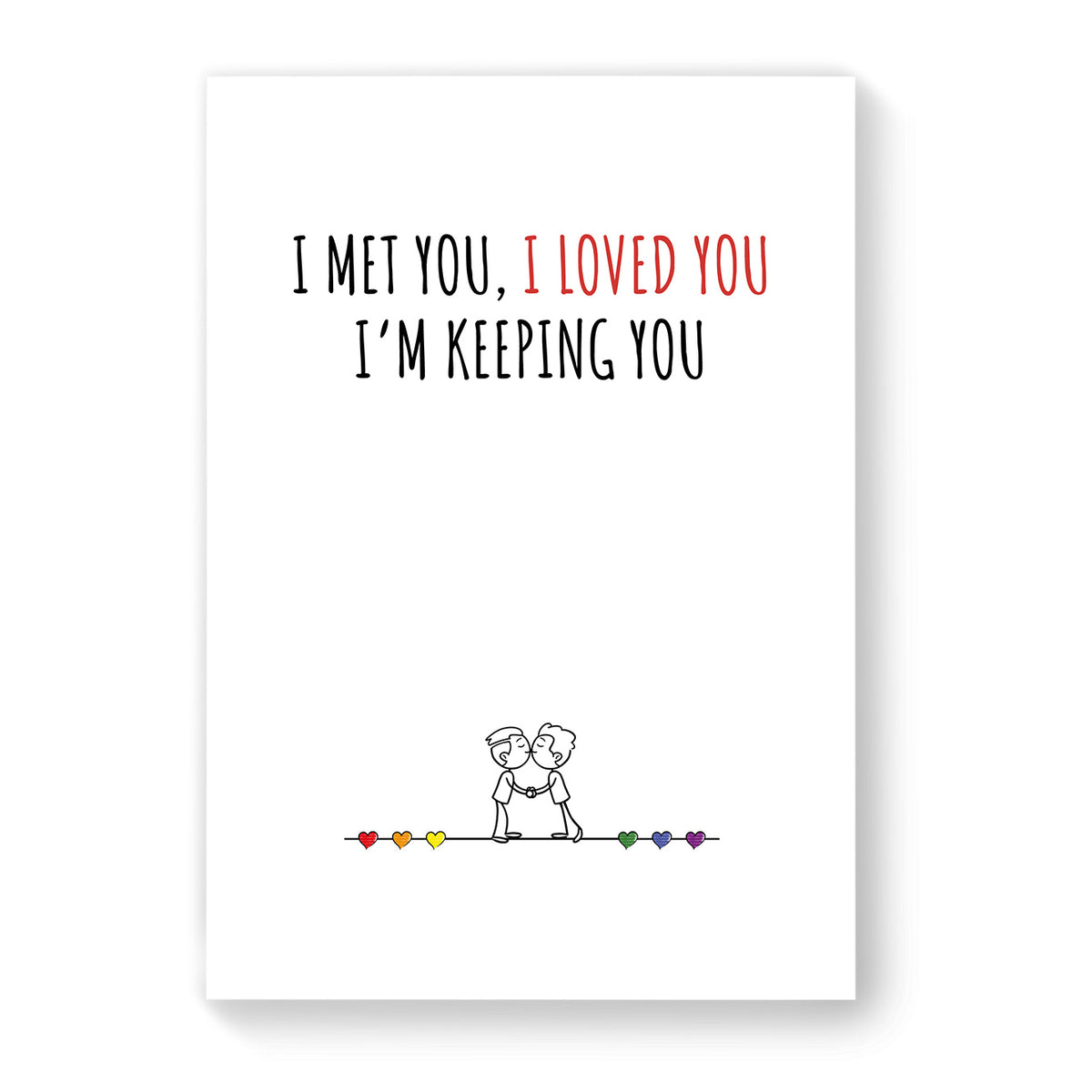 I met you, I loved you - Gay Couple Card - White Minimalist | Gift