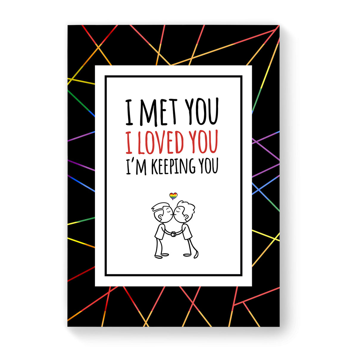 I met you, I loved you - Gay Couple Card - Black Geometric | Gift
