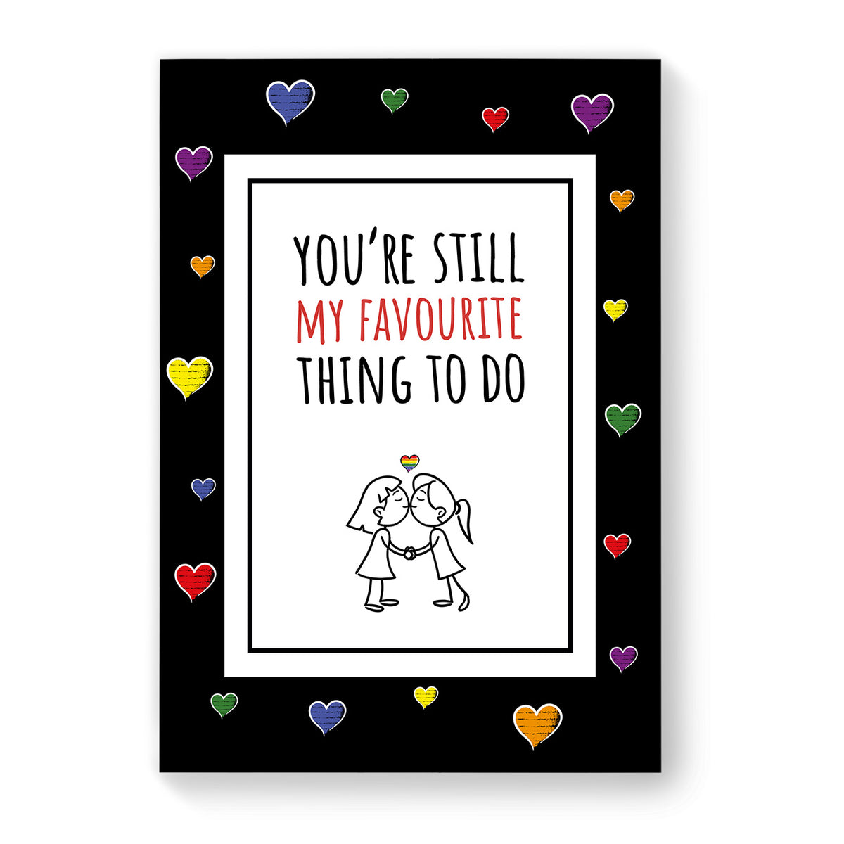 You&#39;re Still my Favourite Thing to do - Lesbian Gay Couple Card - Black Heart | Gift