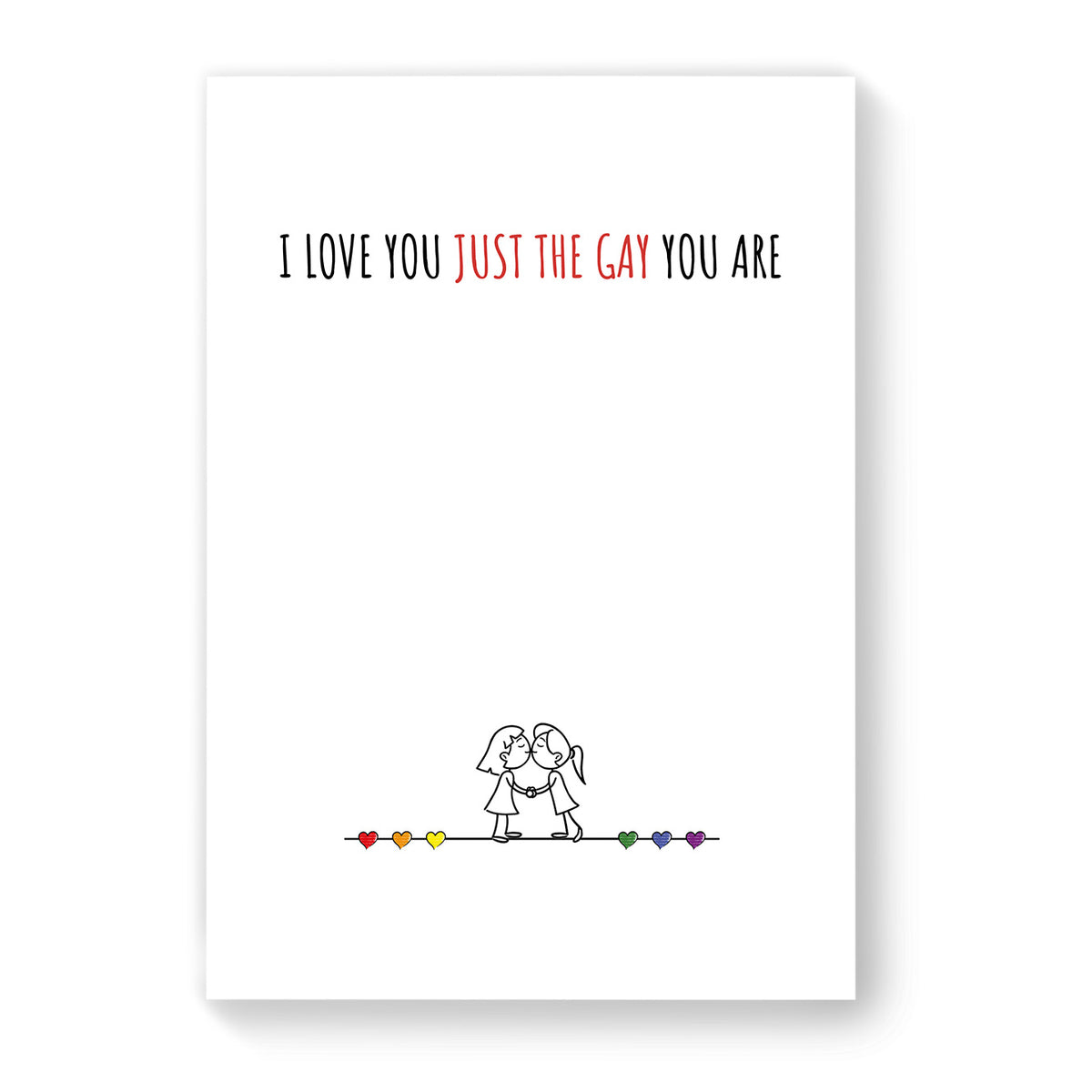 I love you just the gay you are - Lesbian Gay Couple Card - White Minimalist | Gift
