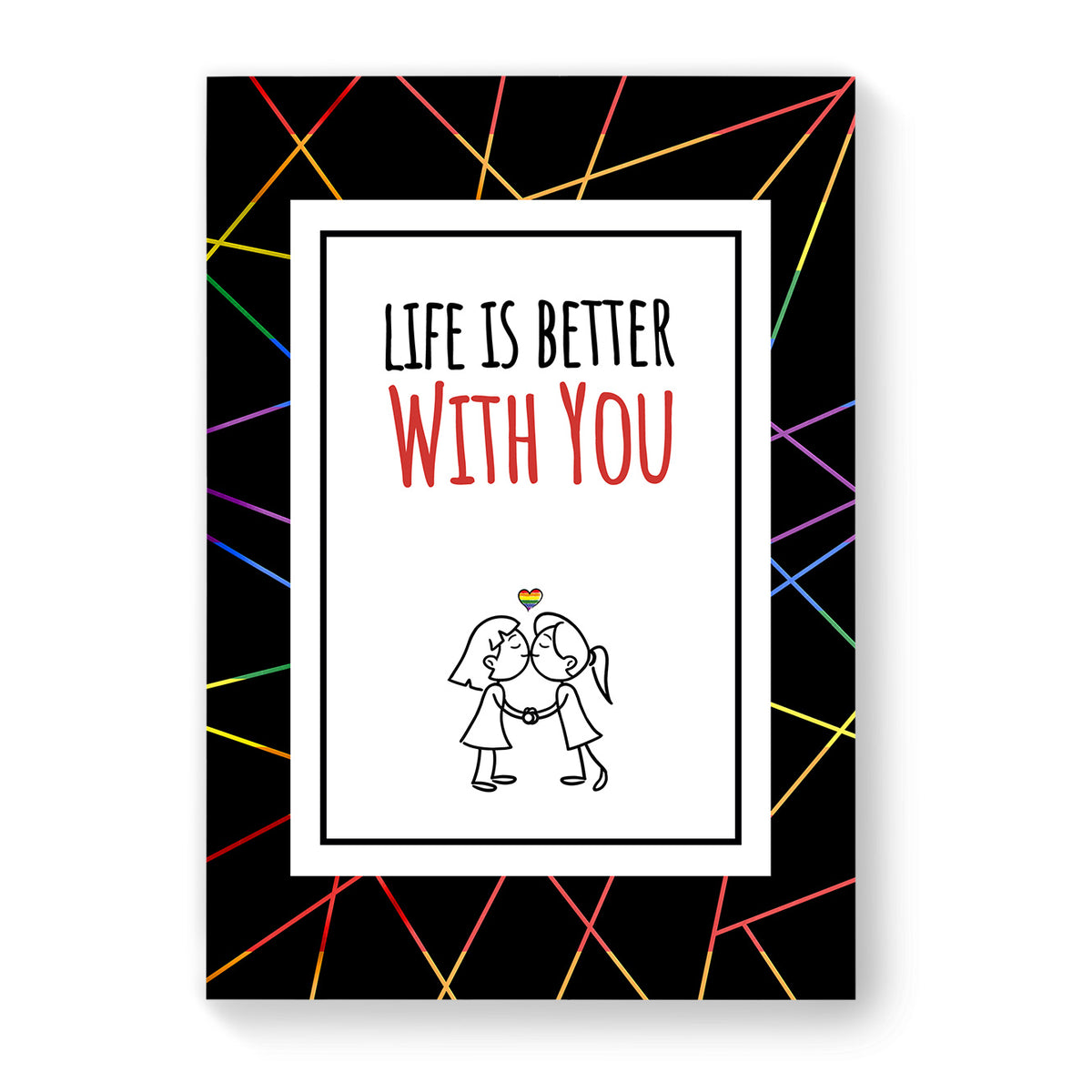 Life is Better with you - Lesbian Gay Couple Card - Black Geometric | Gift