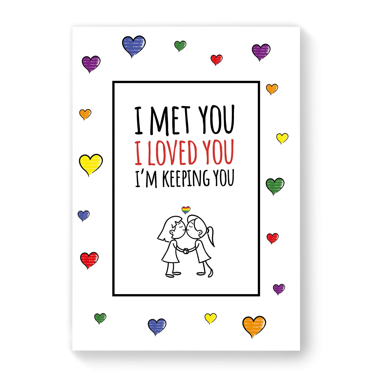 I Met You, I Loved You - Lesbian Gay Couple Card - White Heart | Gift