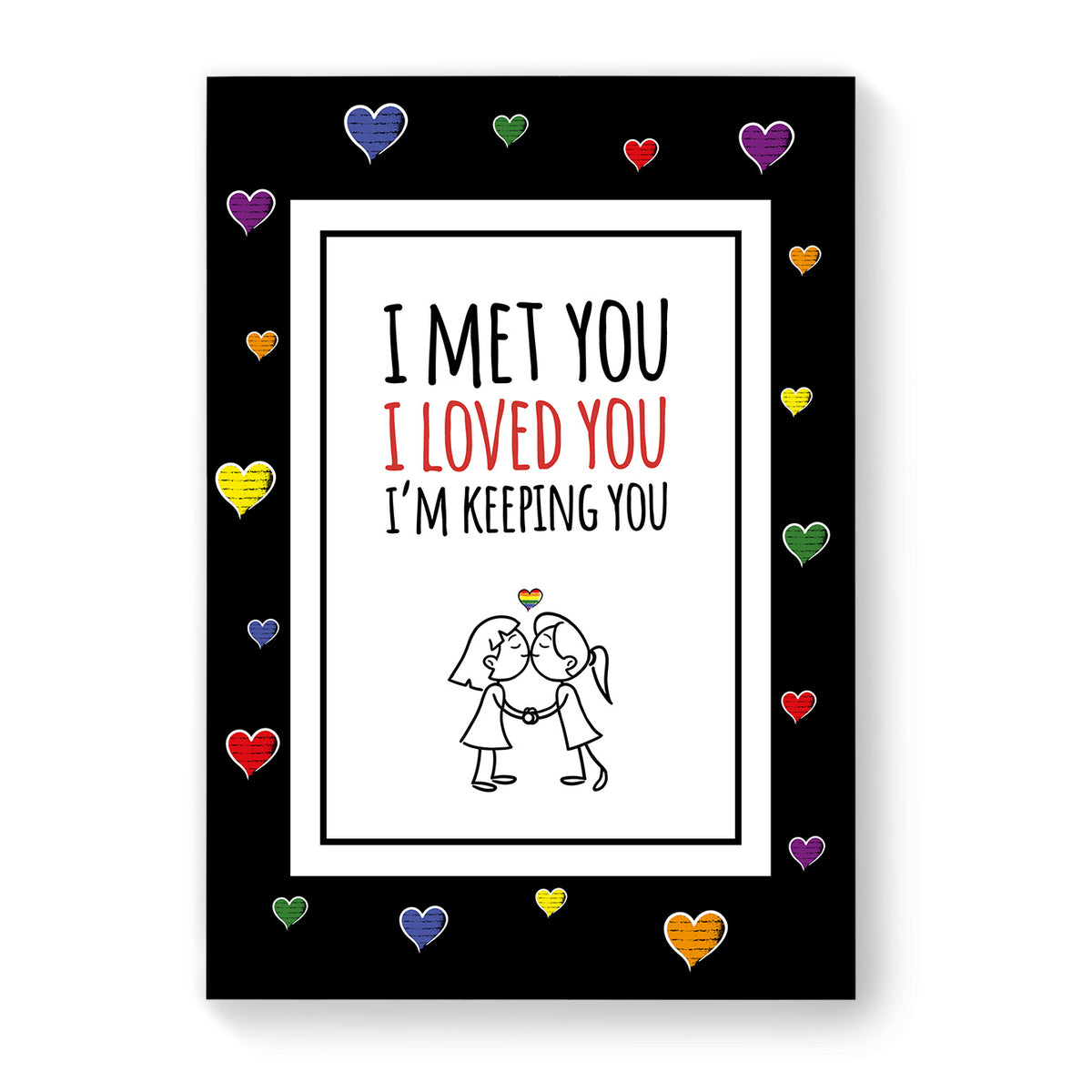 I Met You, I Loved You - Lesbian Gay Couple Card - Black Heart | Gift