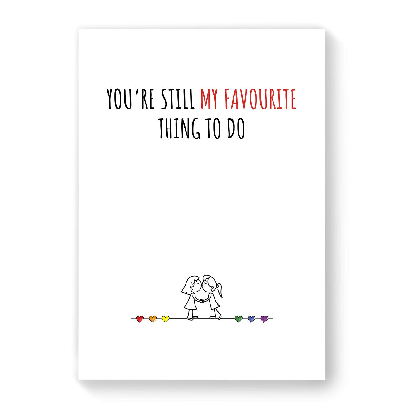 You're Still my Favourite Thing to do - Lesbian Gay Couple Card - White Minimalist | Gift